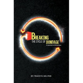 Breaking the Cycle of Bondage: A Journey to Wholeness