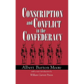 Conscription and Conflict in the Confederacy