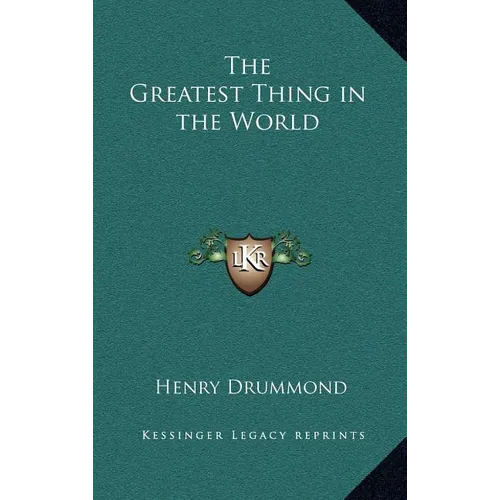 The Greatest Thing in the World