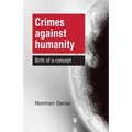 Crimes Against Humanity Birth of a Concept