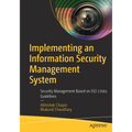 Implementing an Information Security Management System: Security Management Based on ISO 27001 Guidelines