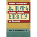 Removing Barriers: Women in Academic Science, Technology, Engineering, and Mathematics