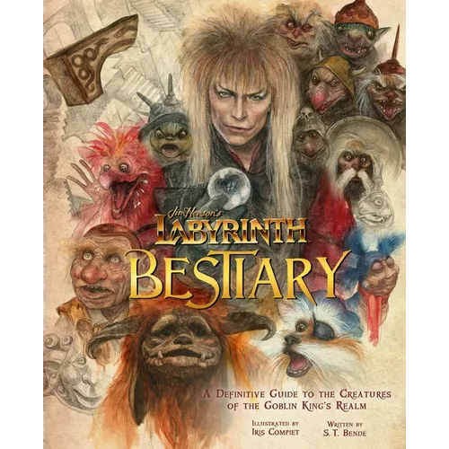 Jim Henson's Labyrinth: Bestiary: A Definitive Guide to the Creatures of the Goblin King's Realm