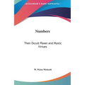 Numbers: Their Occult Power and Mystic Virtues