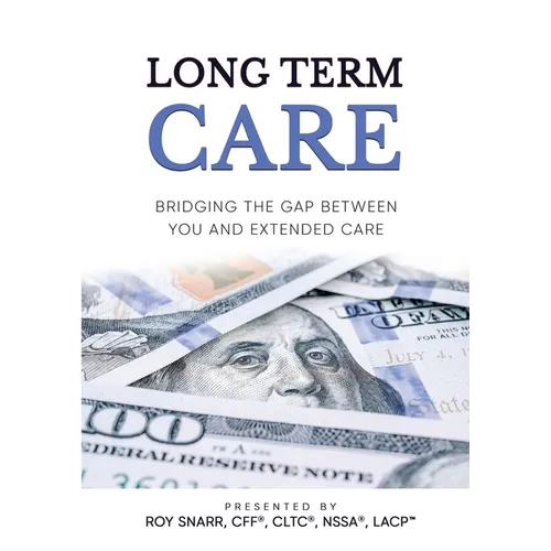Long Term Care: Bridging The Gap Between You and Extended Care