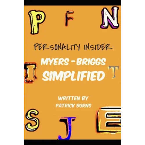 Personality Insider: Myers-Briggs Simplified