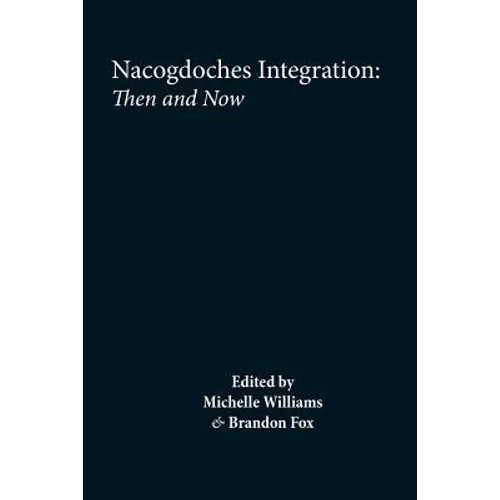 Nacogdoches: Integration and Segregation, Then and Now