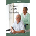 All About Pressure Ulcers and Positioning