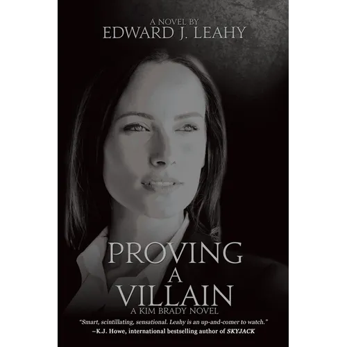 Proving A Villain: A Kim Brady Novel