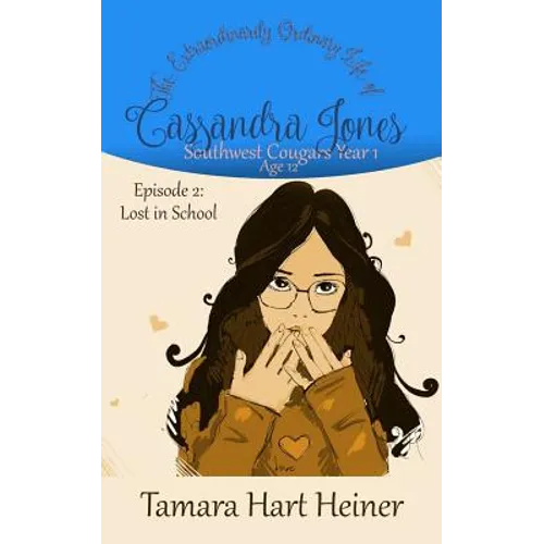 Episode 2: Lost in School: The Extraordinarily Ordinary Life of Cassandra Jones