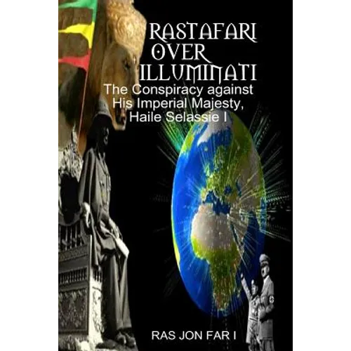 Rastafari over illuminati: Conspiracy Against Haile Selassie