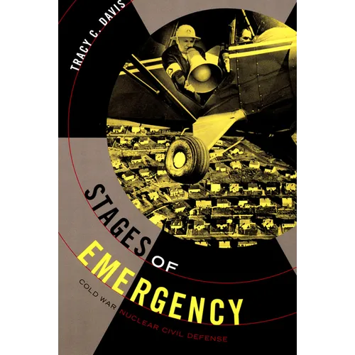 Stages of Emergency: Cold War Nuclear Civil Defense