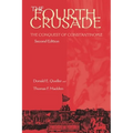 Fourth Crusade: The Conquest of Constantinople