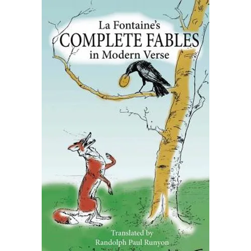 La Fontaine's Complete Fables in Modern Verse