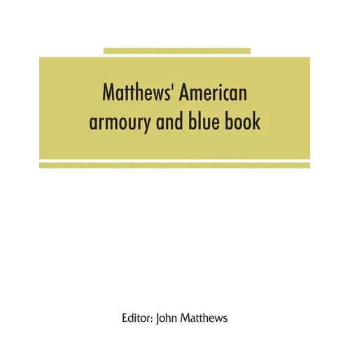 Matthews' American armoury and blue book