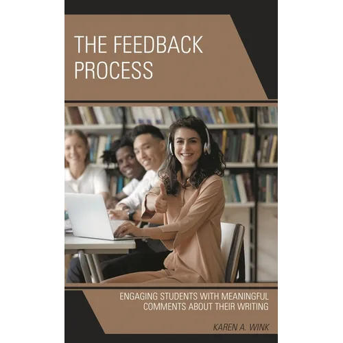 The Feedback Process: Engaging Students with Meaningful Comments about Their Writing