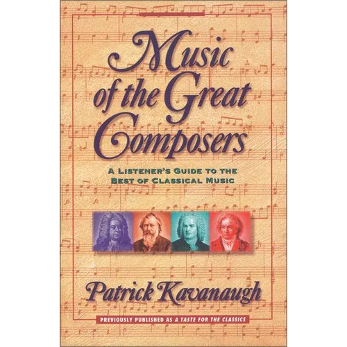 Music of the Great Composers: A Listener's Guide to the Best of Classical Music