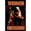 Necromancers by Robert Hugh Benson, Fiction, Horror