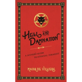 Hell and Damnation: A Sinner's Guide to Eternal Torment