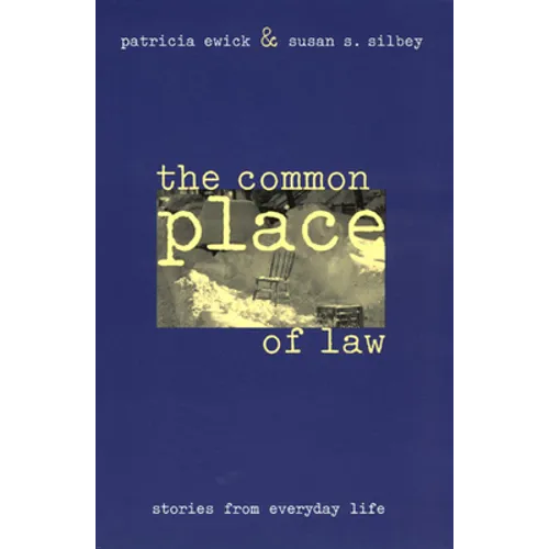 The Common Place of Law: Stories from Everyday Life