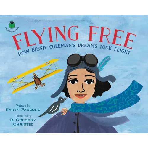 Flying Free: How Bessie Coleman's Dreams Took Flight