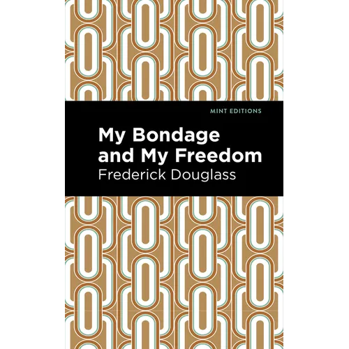 My Bondage and My Freedom