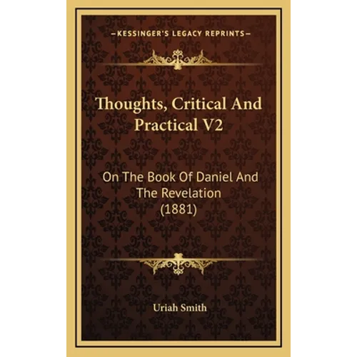 Thoughts, Critical And Practical V2: On The Book Of Daniel And The Revelation (1881)