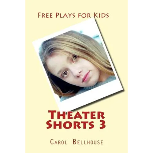 Theater Shorts 3: Free Plays for Kids