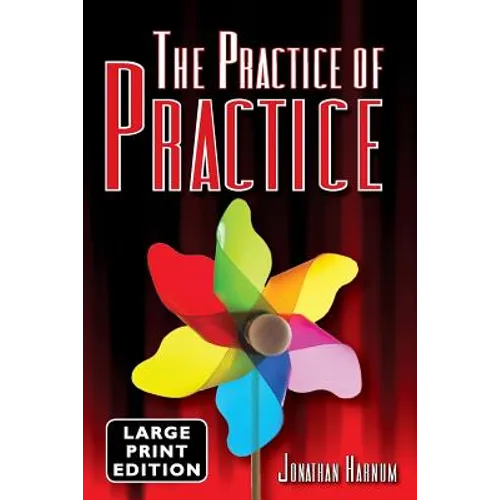 The Practice of Practice (LARGE PRINT)