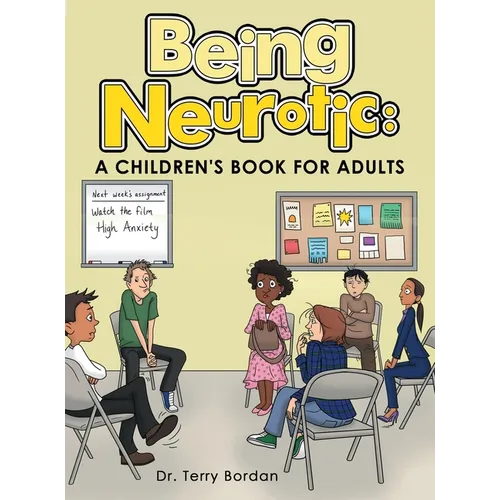 Being Neurotic: a Children's Book for Adults