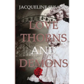 Love Thorns and Demons: Bittersweet Devotion