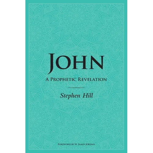 John: A Prophetic Revelation