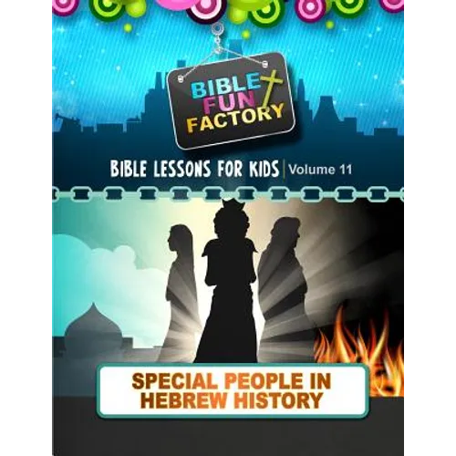 Bible Lessons for Kids: Special People in Hebrew History