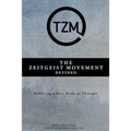 The Zeitgeist Movement Defined: Realizing a New Train of Thought