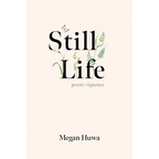 Still Life: Poetic Vignettes - Hardcover