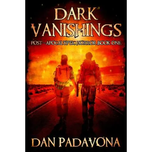 Dark Vanishings: Post-Apocalyptic Horror: Book 1
