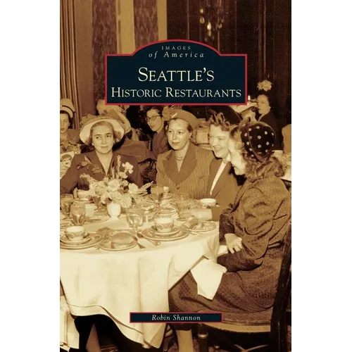 Seattle's Historic Restaurants