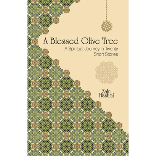 A Blessed Olive Tree: A Spiritual Journey in Twenty Short Stories