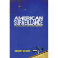 American Surveillance: Intelligence, Privacy, and the Fourth Amendment