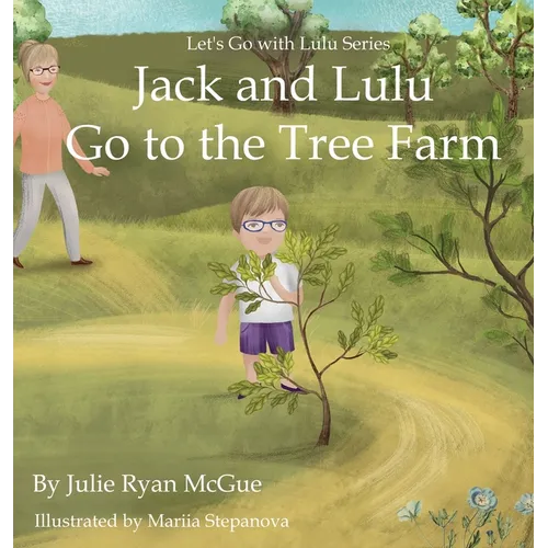 Jack and Lulu Go to the Tree Farm