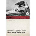 Heroes of Aviation (WWI Centenary Series)