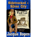 Sidetracked in Silver City
