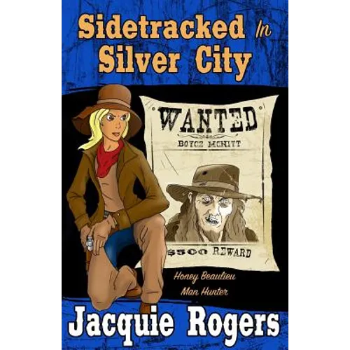 Sidetracked in Silver City