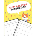 Subtraction Workbook: One Page A Day Math Single and Double Digit Subtraction Problem Workbook for Prek to 1st Grade Students