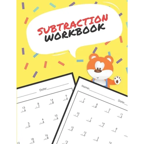 Subtraction Workbook: One Page A Day Math Single and Double Digit Subtraction Problem Workbook for Prek to 1st Grade Students