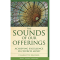Sounds of Our Offerings: Achieving Excellence in Church Music