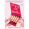 Playing with Matches