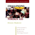 Challenging Foreign Aid: A Policymaker's Guide to the Millennium Challenge Account