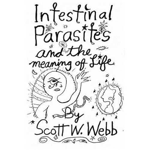 Intestinal Parasites and the Meaning of Life