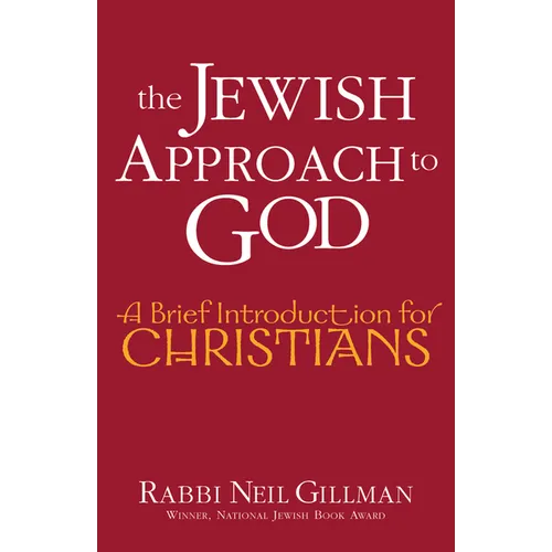 The Jewish Approach to God: A Brief Introduction for Christians
